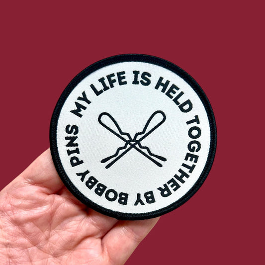 My Life Is Held Together by Bobby Pins Iron-On Patch
