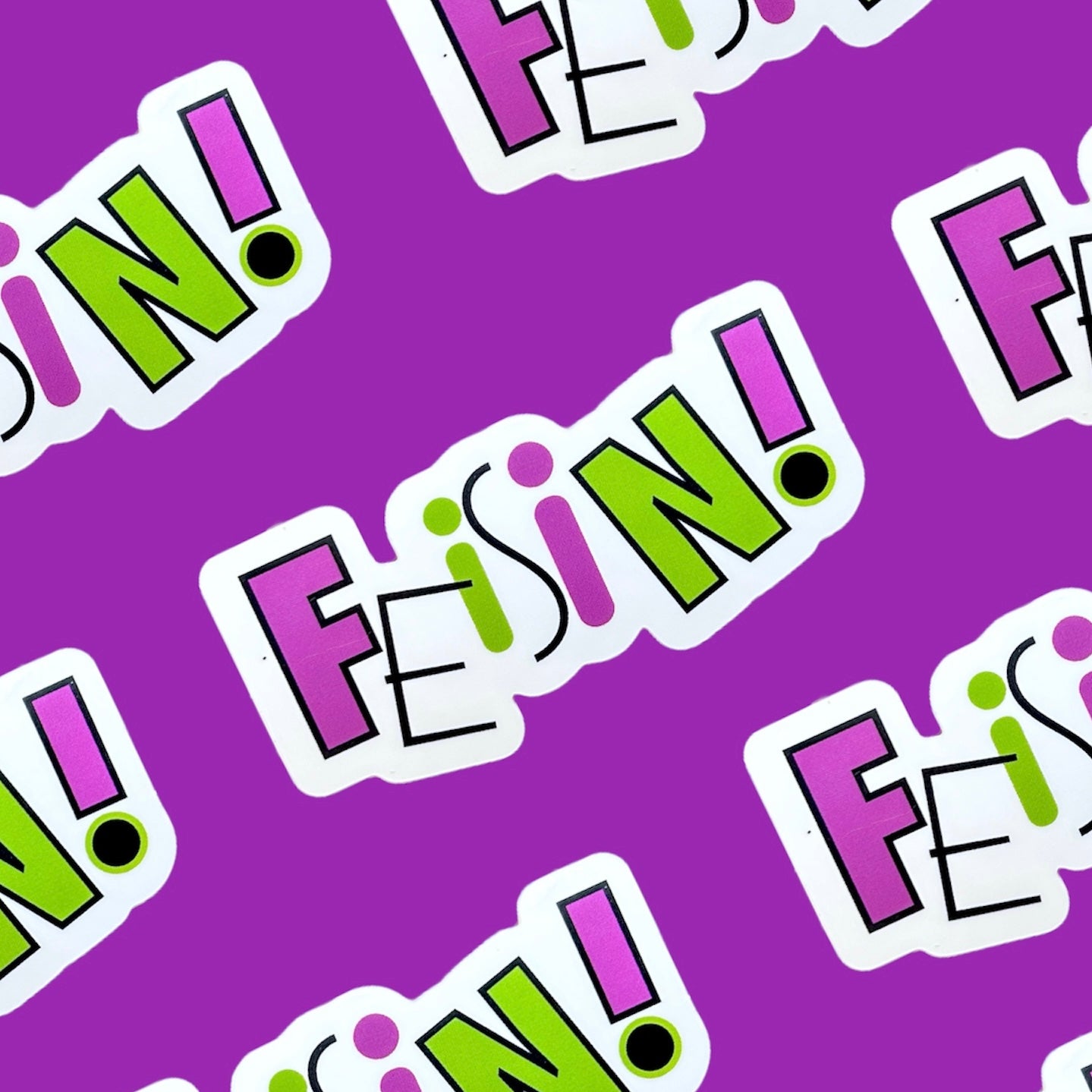 Totally FEISIN! Sticker